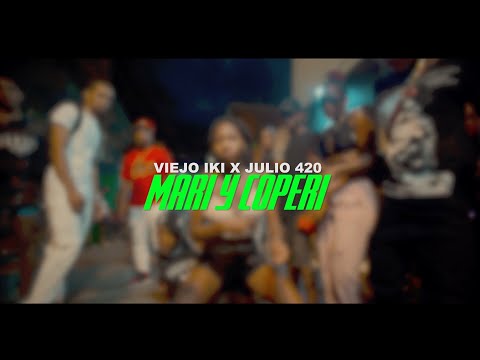 Viejo Iki ❌ Julio 420 - Mari Y Coperi 🍀💊( Video Oficial )
