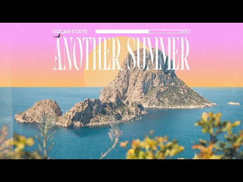 Solar State - Another Summer (Music Video)