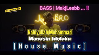 Download lagu DJ Nabiyullah Muhammad_Manusia Idolaku [House Music] Bass Makjleeb 🔊 mp3