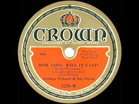 1932 Arthur Schutt - How Long Will It Last? (Paul Small, vocal)
