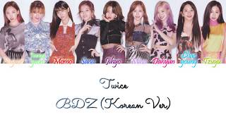 TWICE (트와이스) - BDZ (Korean Ver) Han/Rom/Eng Color Coded Lyrics