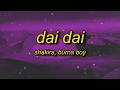 Shakira, Burna Boy - Dai Dai (Lyrics)