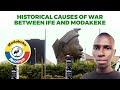 Historical Causes of War Between Ife and Modakeke