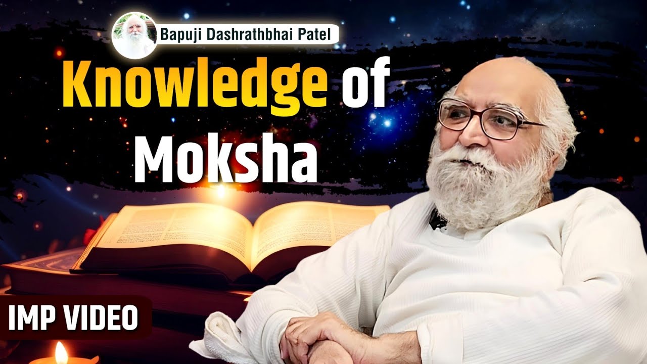 Important knowledge of Moksha ( liberation from the cycle of death and rebirth )