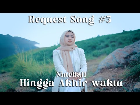 Hingga Akhir Waktu - Nineball | Cover Ardila Akbar | Request Song#3