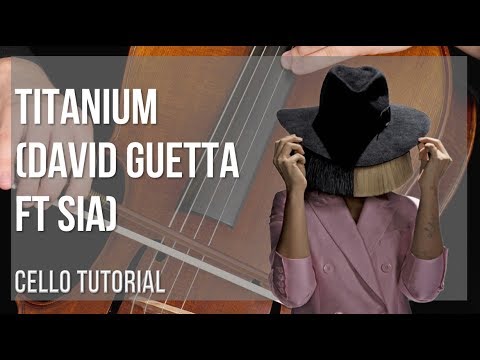 How to play Titanium by David Guetta ft Sia on Cello (Tutorial)
