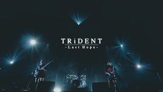 Download lagu TRiDENT『Last Hope』LIVE MUSIC VIDEO at Zepp Haneda mp3