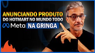 Como Vender Na Gringa No Hotmart Com Meta Ads [ Facebook Ads Na Gringa ]