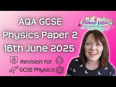The Whole of AQA GCSE Physics Paper 2 | 16th June 2025
