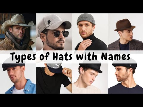 Different types of hats for men with names