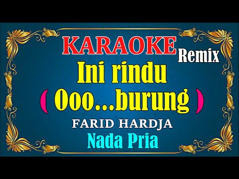 INI RINDU - Farid Hardja [ KARAOKE HD ] Nada Pria