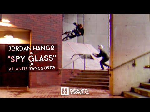 JORDAN HANGO'S "SPY GLASS" VIDEO PART