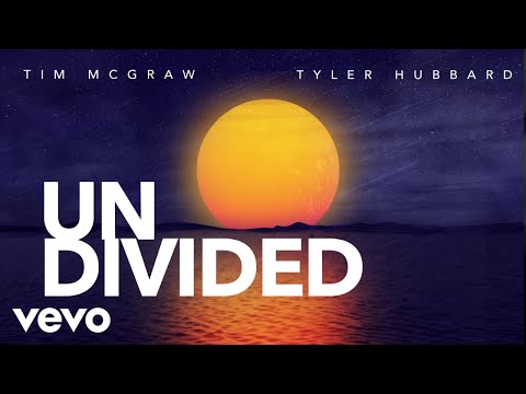 Tim McGraw, Tyler Hubbard - Undivided (Lyric Video)