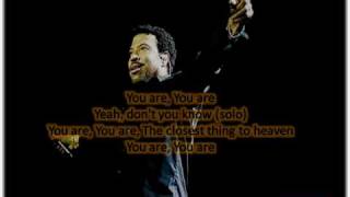 Lionel Richie - The closest thing to heaven [lyrics]