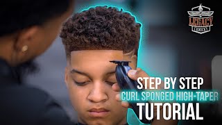 Curl Sponged High Taper Haircut Tutorial: Blurriest Fade EVER🔥 || Legacy Lamont