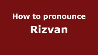How to pronounce Rizvan