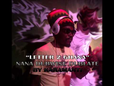 LETTER 2 GHANA DUBPLATE (NANA DUBWISE) - @Karamanti / @nanadubwise1
