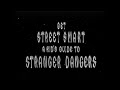 Get Street Smart A Kid S Guide To Stranger Dangers
