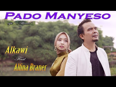 ALKAWI feat ALFINA BRANER - PADO MANYESO [ Official Music Video ]