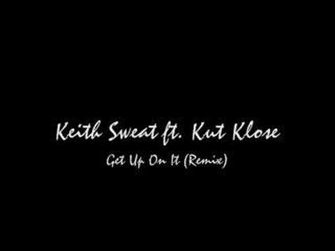 Keith Sweat ft. Kut Klose Get Up On It (Remix)