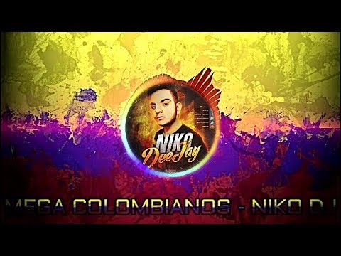 MEGA COLOMBIANOS - NIKO DJ (Mix)