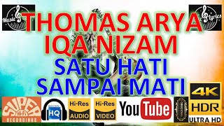 Download lagu THOMAS ARYA & IQA NIZAM - 'Satu hati sampai mati' M/V Lirik UHD 4K mp3