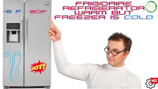 Frigidaire Refrigerator Warm but Freezer Cold — Let's Fix It! No Part's Needed