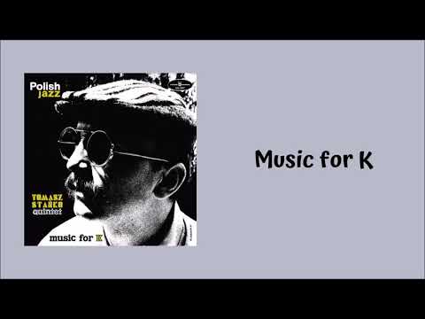 Tomasz Stańko Quintet - Music for K [Official Audio]