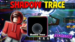 Shadow Trace Guide