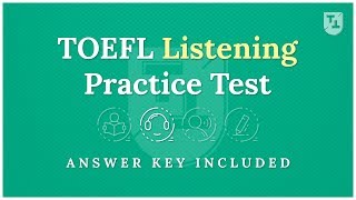 TOEFL Practice Test - The Listening Section