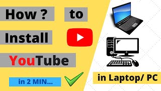 How to Download YouTube in Laptop or PC, Windows 7,10 for Free in 2021 (without any software)