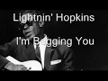 Lightnin' Hopkins-I'm Begging You