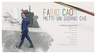 Fabio Caon - Metti un giorno che