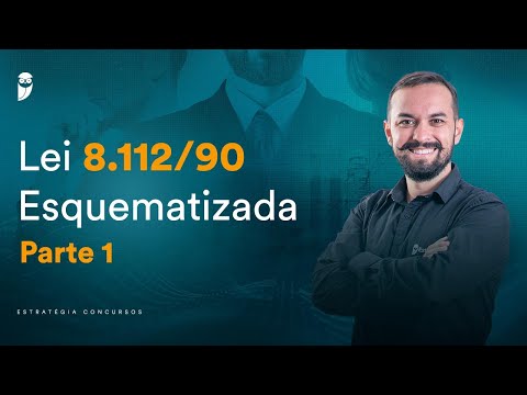 Lei 8.112/1990 Esquematizada - Parte 1 - Prof. Herbert Almeida
