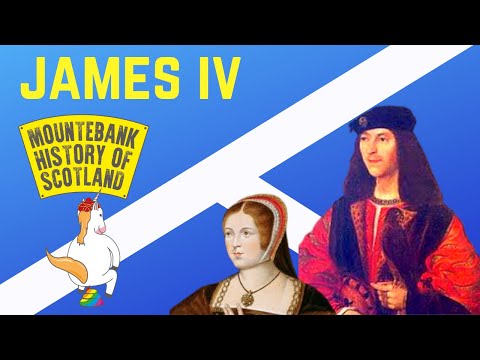 Mountebank History of Scotland - #19 James IV