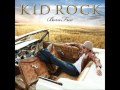 Kid Rock When It Rains