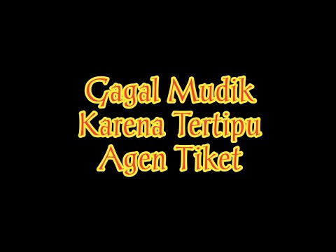 Gagal Mudik Karena di Tipu Agen Tiket