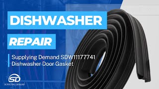 How to Replace Supplying Demand W11177741 Dishwasher Door Gasket Seal