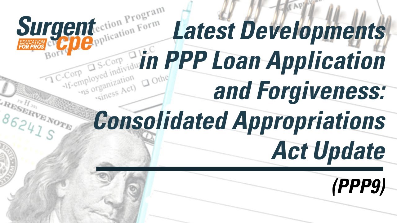 Developments in PPP Loan Application and Forgiveness: Consolidated Appropriations Act Update (PPP9)