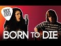 Lana Del Rey - Born To Die ROCK cover [Eva's ...