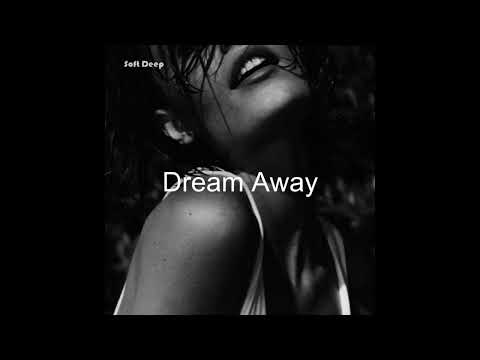 Soft Deep - Dream Away