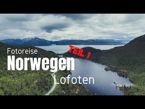 Fotoreise in Norwegen - unterwegs auf den Lofoten - Teil 1