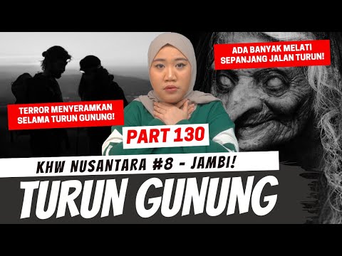 TERROR TURUN GUNUNG - KHW JAMBI PART 130