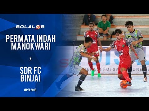 Permata Indah Manokwari (6) vs (3) SDR FC Binjai - Highlight Pro Futsal League 2018