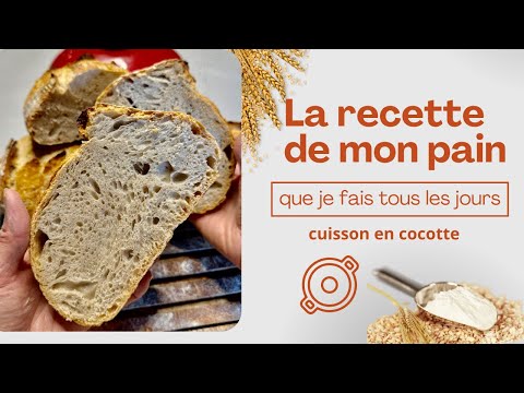 La recette de mon PAIN bâtard cuit en COCOTTE que je fais tous les jours
