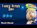 Hurray For Three Kings Day Read Aloud For Kids