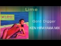 Lime -  Gold Digger (KEN HIRAYAMA MIX)