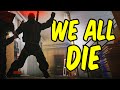 WE ALL DIE Rainbow Six Siege Funny Moments Epic Stuff