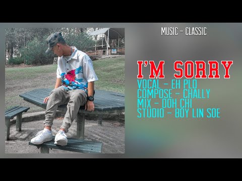Karen New Song "I'm Sorry" by Eh Plo (2018)