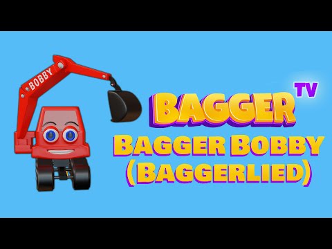 Baggerlied - Bagger Bobby (Musikvideo zum Mitsingen || Bagger TV Song)